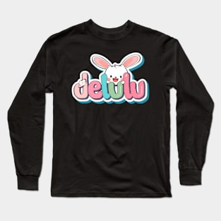 Delulu Easter Bunny Long Sleeve T-Shirt